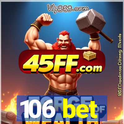 106 bet